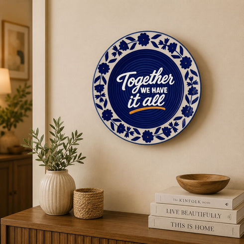 Together we have it all | Wall Plate | Home Decor | Hand Lettered Gift
